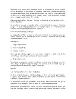 Pensamos  que  estaría  bien  aprender  inglés  o  encontrar  un  nuevo  trabajo,
incluso a lo mejor lo escribimos en un pape