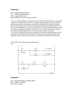 Explanation :
I0.0 : START (ON) push button.
I0.1 :  STOP (OFF) push button.
Q0.0 : output energize coil.
Q0.0 (CONTACT) : la