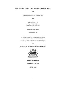 A STUDY ON “COMPETENCY MAPPING ON EMPLOYEES 
AT
TUBE PRODUCTS OF INDIA (TPI)”
By
SANGEETHA.G
Reg. No.: 111911631062
A PROJECT