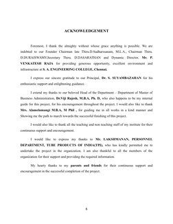 ACKNOWLEDGEMENT
Foremost,  I thank the almighty without  whose  grace  anything  is  possible.  We are
indebted  to  our  Fou