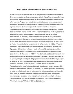PARTIDO DE IZQUIERDA REVOLUCIONARIA “PIR”
El PIR nació el 26 de Julio de 1940 en un congreso de izquierda realizado en Oruro.