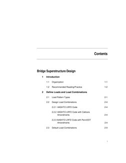Contents 
Bridge Superstructure Design  
 
1 
Introduction 
 
1.1 
Organization 
1-1 
1.2 
Recommended Reading/Practice 
1-