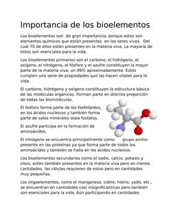 Importancia de los bioelementos
Los bioelementos son  de gran importancia, porque estos son 
elementos químicos que están pre