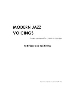 MODERN JAZZ 
VOICINGS 
Arreglos para pequeños y medianos ensambles 
 
Ted Pease and Ken Pulling 
 
 
 
 
 
 
 
 
Resu