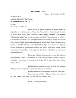 OFICIO LEY 22.172
Tigre,      de Noviembre de 2016.-
Sr. Director de la 
ADMINISTRACION NACIONAL 
DE LA SEGURIDAD SOCIAL
Pres
