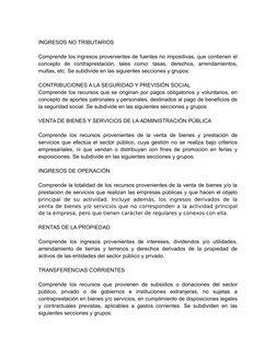 INGRESOS NO TRIBUTARIOS
Comprende los ingresos provenientes de fuentes no impositivas, que contienen el
concepto  de  contrap