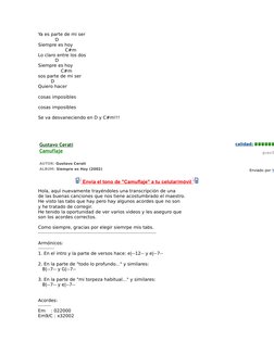 Ya es parte de mi ser
            D
Siempre es hoy
                   C#m
Lo claro entre los dos
            D
Siempre es hoy