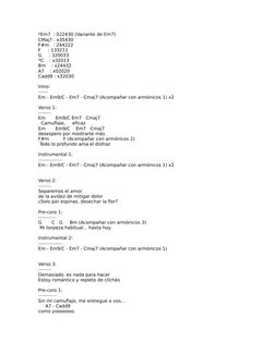 *Em7  : 022430 (Variante de Em7)
CMaj7 : x35430
F#m   : 244222
F     : 133211
G     : 320033
*C    : x32013
Bm    : x24432
A7