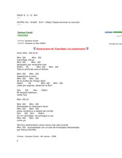 SOLO: G - C - G - Bm
-----
OUTRO: Em - Em9/C - Em7 - CMaj7 (Hasta terminar la canción)
------
Gustavo Cerati (http://acordes.
