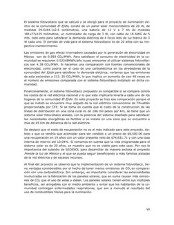 VII 
 
El sistema fotovoltaico que se calculó y se otorgó para el proyecto de iluminación de-
ntro de la comunidad El Ejido,