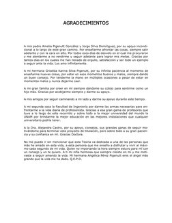 AGRADECIMIENTOS 
 
 
A mis padre Amelia Pigenutt González y Jorge Silva Domínguez, por su apoyo incondi-
cional a lo largo de