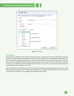 Maximo® Asset Management Made Simple
7
Attachments
Maximo® has the capability to link or attach documents, drawings, web page
