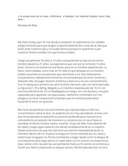 y la propia ama de la casa, ninfómana  a destajo, me hubieran dejado como higo
paso -
Gervasio de SIlos
Me llamo Zulay y por