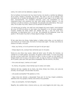 cama, me cubro con las sábanas y apago la luz.
Por la mañana me levanto de muy buen humor, me ducho y cambio las sábanas
de l