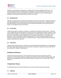 <System or Project Name> Solution Design
<Describe any assumptions (a starting point, something taken for graned) relating to