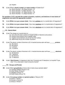 (d)  Krypton
 
12.
(2 pts) What is atomic number and mass number of Cobalt (Co)?
(a)  Atomic Number = 59, Mass Number = 27
(b