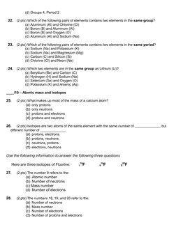 (d) Groups 4, Period 2
22.
(2 pts) Which of the following pairs of elements contains two elements in the same group?
(a) Alum