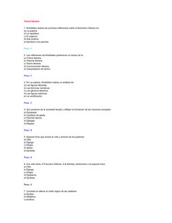 Teoría literaria
1. Aristóteles realiza las primeras reflexiones sobre el fenómeno literario en:
a) La poética.
b) La repúbli