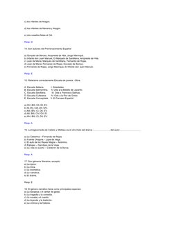 c) los infantes de Aragón.
d) los infantes de Navarra y Aragón.
e) dos vasallos fieles al Cid.
Resp. D
14. Son autores del Pr