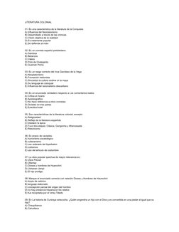 LITERATURA COLONIAL
01. Es una característica de la literatura de la Conquista:
A) Influencia del Neoclasicismo
B) Desarrolla