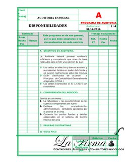 Client
e:
A
Trabaj
o:
AUDITORIA ESPECIAL
DISPONIBILIDADES
PROGRAMA DE AUDITORIA
Auditoria al:
31/12/2016
1 / 4
Estimado
Este