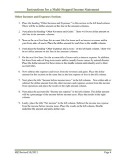 Instructions for a Multi-Stepped Income Statement 
MJC Revised 10/2011 
Page 4 
 
Other Incomes and Expenses Section:  
1. Pl