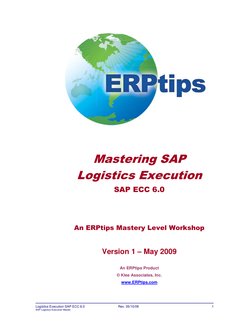 (http://www.erptips.com/) 
 
 
Logistics Execution SAP ECC 6.0 
Rev. 05/10/09 
1 
SAP Logistics Execution Master 
 
 
 
 
Ma