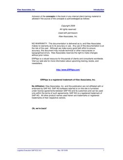 Klee Associates, Inc. 
Introduction 
 
Logistics Execution SAP ECC 6.0 
Rev. 05/10/09 
7 
 
Inclusion of the concepts in th
