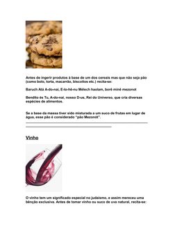 Antes de ingerir produtos à base de um dos cereais mas que não seja pão 
(como bolo, torta, macarrão, biscoitos etc.) recita-