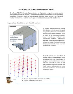 INTRODUCCION AL PROGRAMA REVIT  
El software REVIT Professional proporciona a los Arquitectos e ingenieros de estructuras 
fu