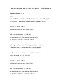 Y hoy puedo entender que las alas se le abren sólo a quien desea volar.
DERRIBANDO MURALLAS
Letra:
Despertaste con la fría se