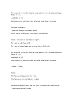 Un paso más en nuestra historia, cada vez más cerca de este sueño que 
habla de vos, 
que habla de mí.
Juntos somos la unión