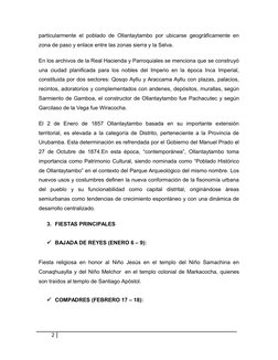 particularmente el poblado de Ollantaytambo por ubicarse geográficamente en
zona de paso y enlace entre las zonas sierra y la