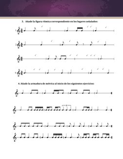 3. Añade la figura rítmica correspondiente en los lugares señalados: 
 
4. Añade la armadura de métrica al inicio de los