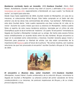 Bomberos  corriendo  hacia  un  incendio,  1850, Gustave  Courbet,  (París,  Petit
Palais). Autodidacta, Courbet conocía muy