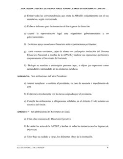 ASOCIACION INTEGRAL DE PRODUCTORES AGROPECUARIOS ECOLOGICOS PILCOMAYO
c) Firmar todas las correspondencias que emita la AIPAE