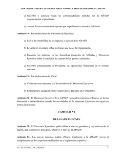 ASOCIACION INTEGRAL DE PRODUCTORES AGROPECUARIOS ECOLOGICOS PILCOMAYO
d) Suscribir  y  autorizar  todas  las  correspondencia