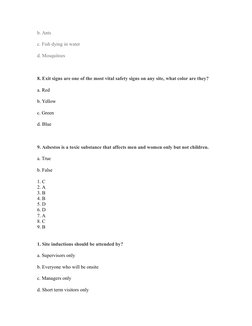 b. Ants 
c. Fish dying in water
d. Mosquitoes
 
8. Exit signs are one of the most vital safety signs on any site, what color