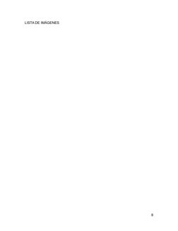 LISTA DE IMÁGENES
8
