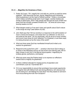 Ch. 8 - …Magnifies the Greatness of God… 
 
1. Psalm 34:3 says, “Oh, magnify the Lord with me, and let us exalt his name 
tog