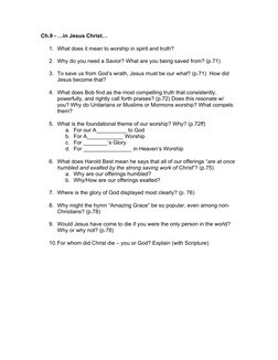 Ch.9 - …in Jesus Christ… 
 
1. What does it mean to worship in spirit and truth? 
 
2. Why do you need a Savior? What are you