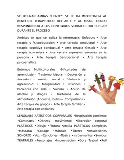 SE  UTILIZAN  AMBAS  FUENTES:  SE  LE  DA  IMPORTANCIA  AL
BENEFICIO  TERAPEUTICO  DEL  ARTE  Y  AL  MISMO  TIEMPO
RESPONDIEN