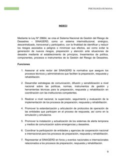 PSICOLOGÍA HUMANA
INDECI
Mediante la Ley Nº 29664, se crea el Sistema Nacional de Gestión del Riesgo de
Desastres  –  SINAGER