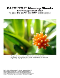 CAPM®/PMP® Memory Sheets
Everything you must know
to pass the CAPM® and PMP® examinations
PMBOK Guide is a registered tradema