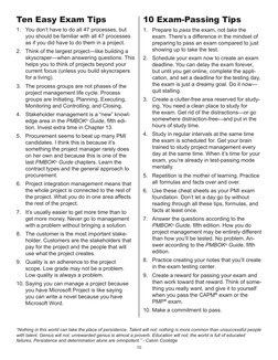 10
10 Exam-Passing Tips
Ten Easy Exam Tips
1.	 Prepare to pass the exam, not take the 
exam. There’s a difference in the mind