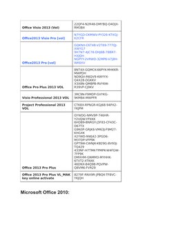 Office Visio 2013 (Vol)
22QF4-N2R48-DMYBQ-D4DJX-
RM3B4
Office2013 Visio Pro [vol]
N7YGD-CKMWV-PY326-KTXGJ-
K2CFR
Office2013 P