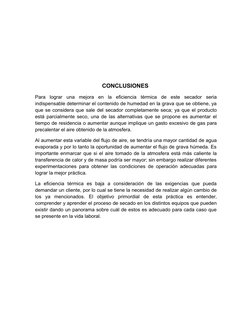 CONCLUSIONES 
Para  lograr  una  mejora  en  la  eficiencia  térmica  de  este  secador  seria
indispensable determinar el co
