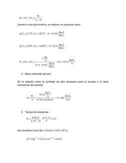 W 2=W 1=W a=
W e
Y 2
´ −Y 1
,
Usando la cata psicrométrica, se obtienen los siguientes datos:
@T W=17℃y TG=28℃→Y 1=0.011 Kg A