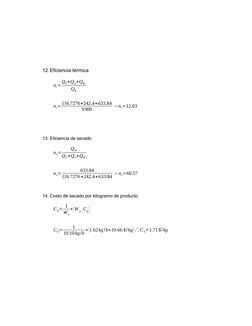 12.Eficiencia térmica
nt=QS+Qa+QW
Qg
nt=116.7276+242.4+633.84
9900
→nt=12.03
13. Eficiencia de secado
ns=
QW
QS+Qa+QW
ns=
633