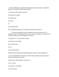 1.- ¿Qué cantidad por concepto de interés simple mensual produce un capital de 
$40,000 a un interés del 13% anual simple?
C=